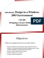 Security Design in A Windows 2003 Environment: CIS 288 Designing A Secure Public Key Infrastructure