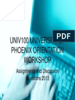 Univ100 University of Phoenix Orientation Workshop: Assignments and Discussion Questions 2013