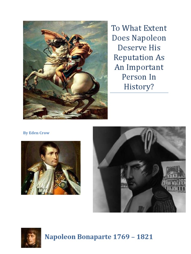 To What Extent Does Napoleon Deserve His Reputation As An Important ...