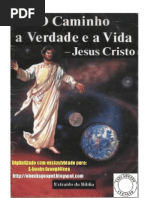 Jesus Cristo - o Caminho a Verdade e a Vida