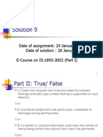 Solution 9: Date of Assignment: 24 January Date of Solution: 28 January E-Course On IS:1893-2002 (Part I)