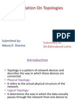 Presentation On Topologies: Submitted By: Nikunj R. Sharma