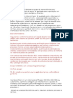 A Expressão ISO 9000 Designa Um Grupo de Normas Técnicas Que Estabelecem Um Modelo de Gestão Da Qualidade para Organizações em Geral