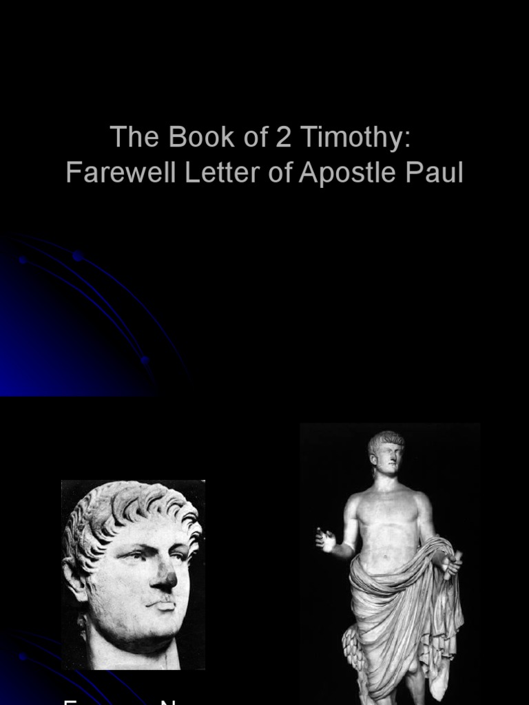 Lessons From 2 Timothy, Paul's Farewell Letter to His Disciple Paul