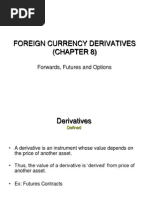 Foreign Currency Derivatives (Chapter 8) : Forwards, Futures and Options