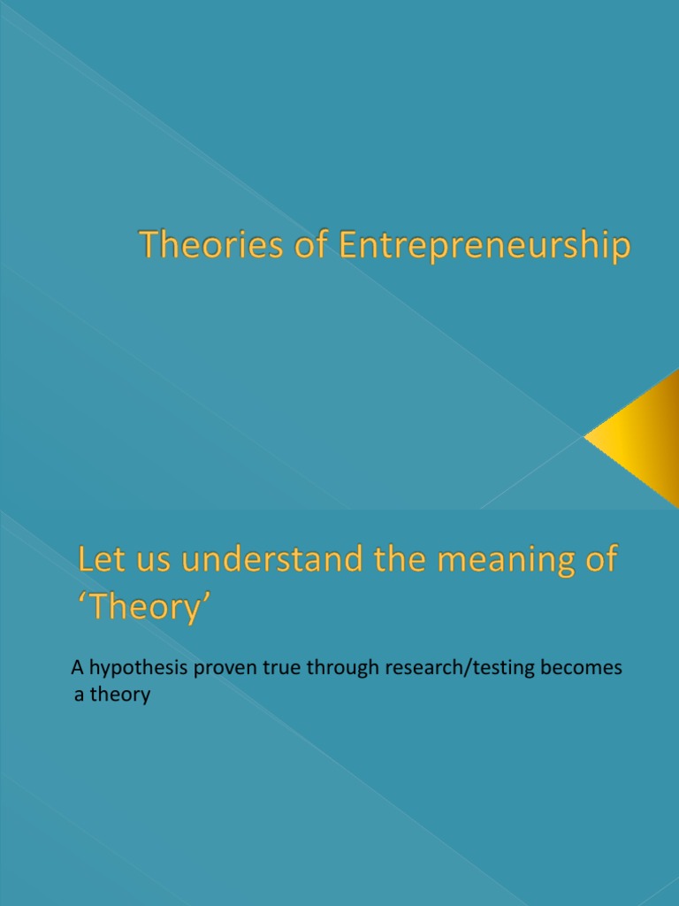 Theories of Entrepreneurship Explained | PDF