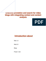 Effective Annotation and Search For Video Blogs With Integrating Context and Content Analysis