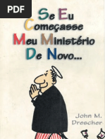 Se Eu começasse Meu Ministério De Novo - John M. Drescher