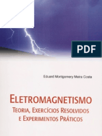 Eletromagnetismo Teoria, Exercicios Resolvidos e Experimentos Praticos- Eduard Montogomery