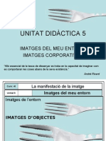 Unitat Didàctica 5: Imatges Del Meu Entorn. Imatges Corporatives