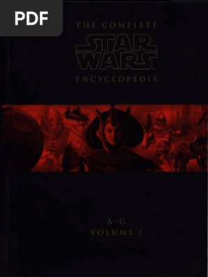 The Complete Star Wars Encyclopedia (2008) Volume I (A-G) | PDF.