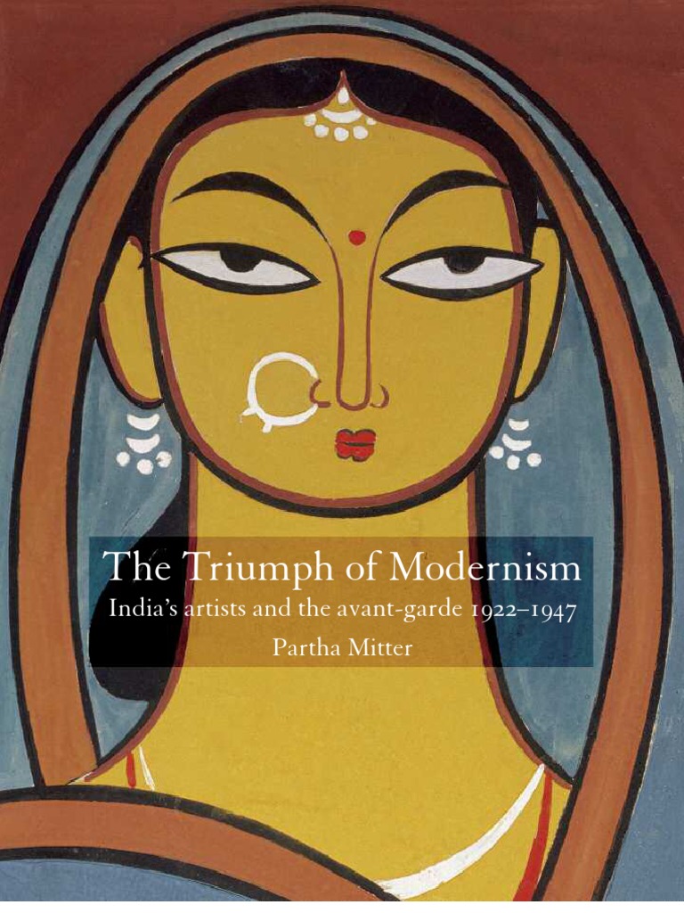 Prinal Oberoi Xxx - Partha Mitter - The Triumph of Modernism | PDF | Cubism | Modernism