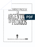 Piglia Ricardo - La Argentina en Pedazos