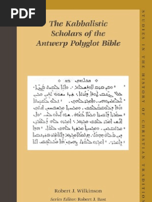 Wilkinson Robert J The Kabbalistic Scholars Of The Antwerp Polyglot Bible Pdf