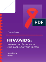 Peace Corps HIV/AIDS: Integrating Prevention and Care Into Your Sector - Idea Book - July 2000