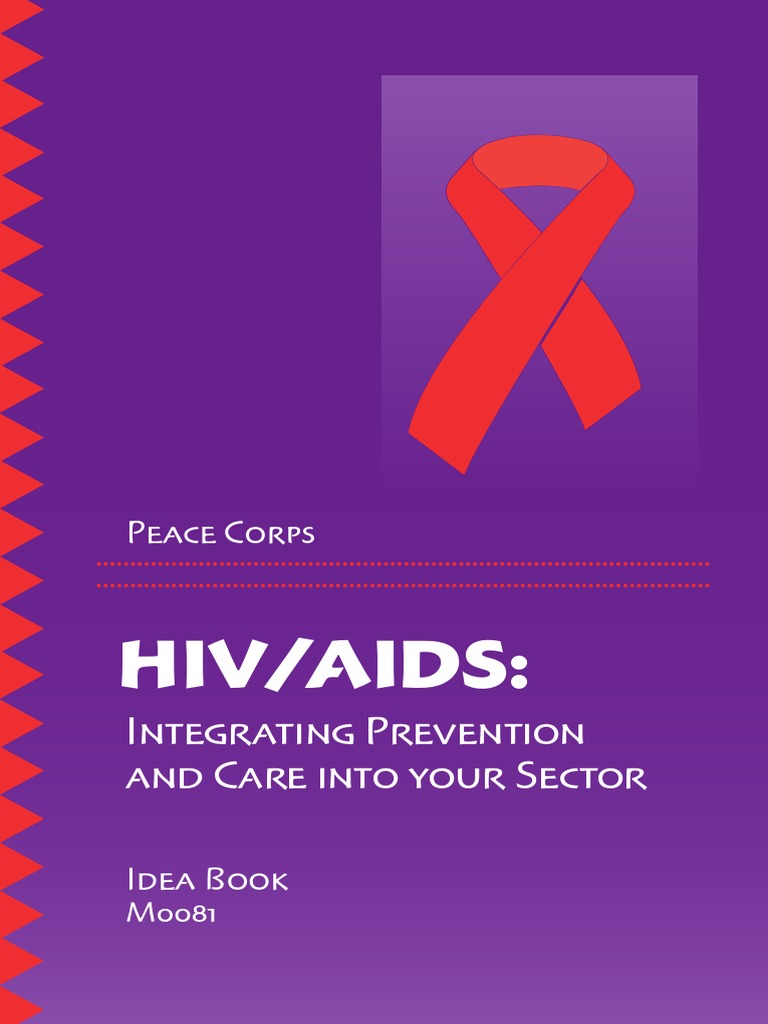 Peace Corps HIV/AIDS: Integrating Prevention and Care Into Your Sector ...