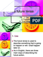 The Future Tense: 1-Use 2 - Formation 3 - Time Indicators