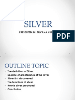 Silver: Presented By: Silvana Yuniasi