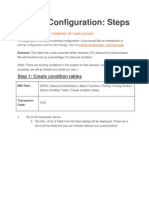 Pricing Configuration: Steps: Step 1: Create Condition Tables