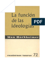 16306491 Horkheimer M La Funcion de Las Ideologias 1962