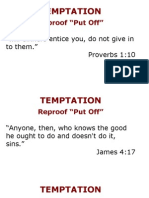 Reproof "Put Off": "... If Sinners Entice You, Do Not Give in To Them." Proverbs 1:10