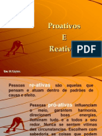 Proativos e Reativos