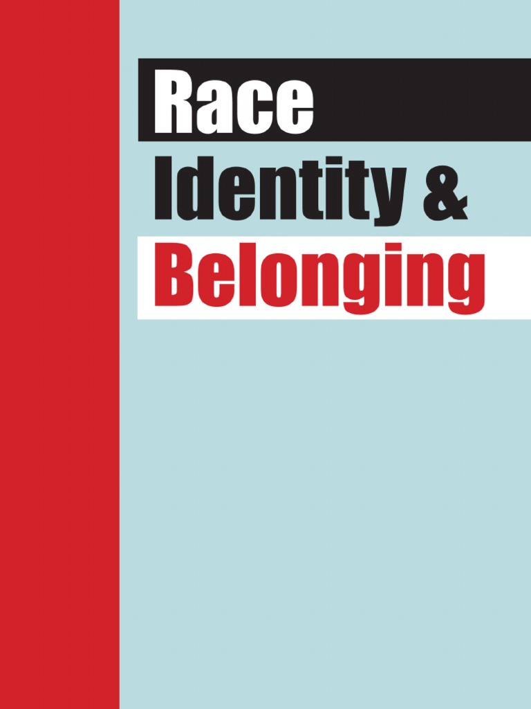 Race Identity and Belonging Whiteness Studies Multiculturalism