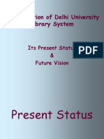 Modernization of Delhi University Library System: Its Present Status & Future Vision