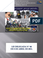 Pmal - Alto Comando - Lei Delegada N. 44-2011
