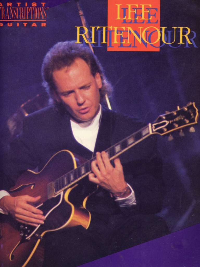 Super Guitarist Lee Ritenour ギター楽譜集 Lee Ritenour Artist Transcriptions For Guitar | PDF