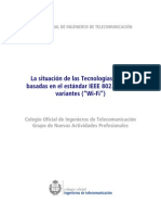 La situación de las Tecnologías WLAN basadas en el estandar IEEE 802.11 y sus variantes WIFI