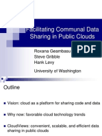Facilitating Communal Data Sharing in Public Clouds: Roxana Geambasu Steve Gribble Hank Levy University of Washington