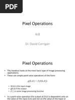 Pixel Operations: 4c8 Dr. David Corrigan