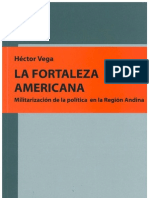 Hector Vega La Fortaleza Americana Militarizacion de La Politica en La Region Andina PDF