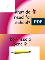 What Do Need For School?
