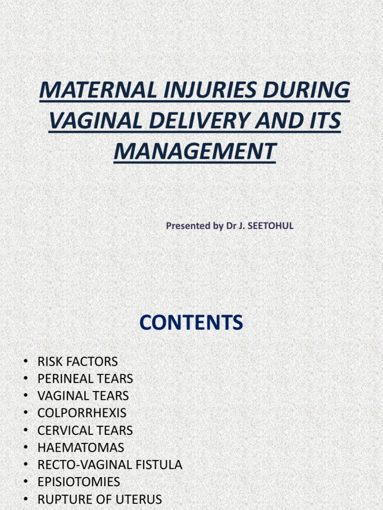 Maternal Injuries During Vaginal Delivery and Its Management | PDF ...