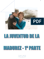 La Juventud de la Madurez - 1ª Parte.
