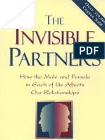 Invisible Partners: How The Male and Female in Each of Us Affects Our Relationships