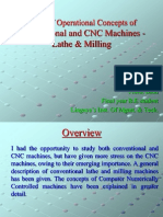 Study of Operational Concepts Of: Conventional and CNC Machines - Lathe & Milling