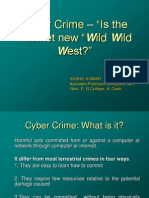 Cyber Crime - "Is The Internet New "Wild Wild Est?"