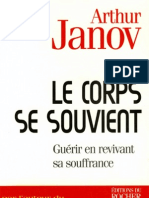 Le Corps Se Souvient - Guerir en Revivant Sa Souffrance - Arthur Janov
