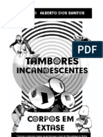 Tambores Incandescentes - Cláudio Alberto Dos Santos