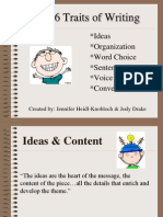 The 6 Traits of Writing: Ideas Organization Word Choice Sentence Fluency Voice Conventions
