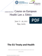 Summer Course On European Health Law & Ethics: June 17 - 28, 2013 Riga, Latvia
