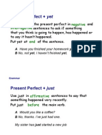 Present Perfect + Just / Yet / Already