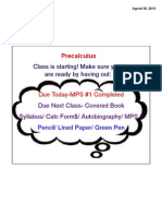 Class Is Starting! Make Sure You Are Ready by Having Out:: Precalculus