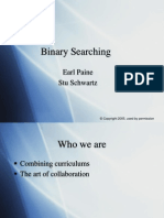 Binary Searching: Earl Paine Stu Schwartz