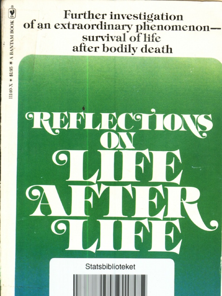 Moody, Raymond A. Reflections on life after life