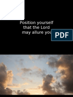 Position Yourself That The Lord May Allure You