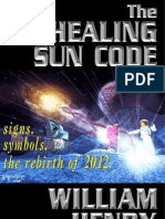 William Henry - The Healing Sun Code - Signs, Symbols, The Rebirth of 2012